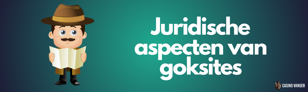 Juridische aspecten van goksites