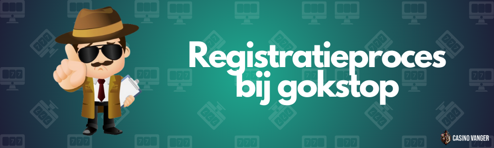 Registratieproces bij gokstop