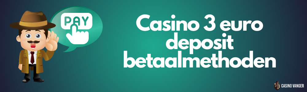 Casino 3 euro deposit betaalmethoden