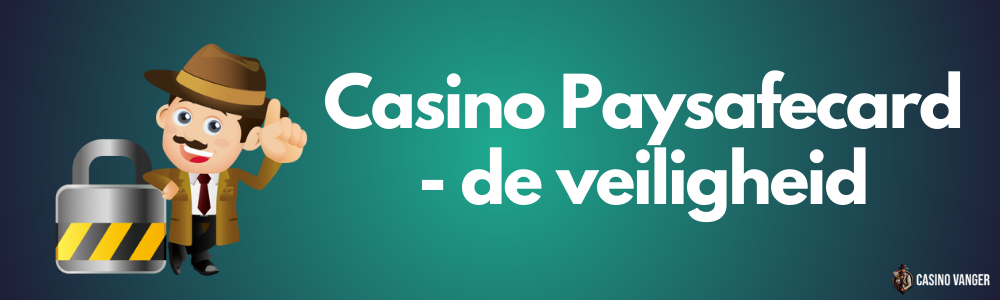 Casino Paysafecard - de veiligheid
