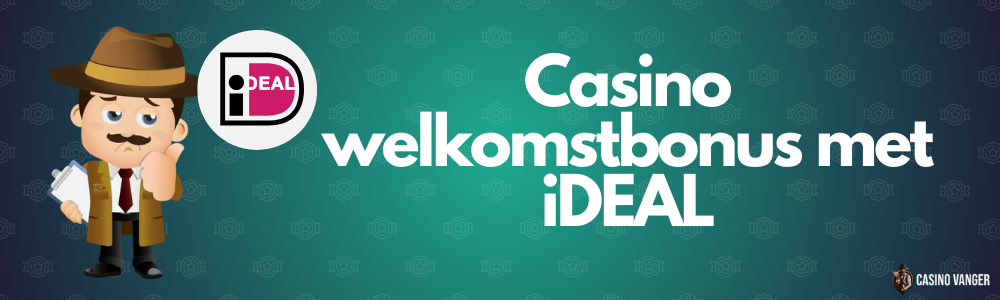 Casino welkomstbonus met iDEAL