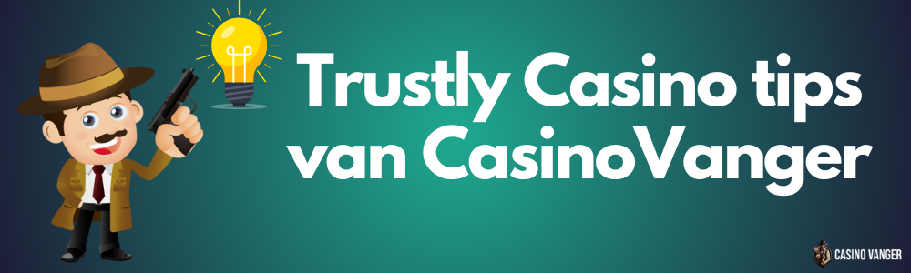 Trustly Casino tips van CasinoVanger