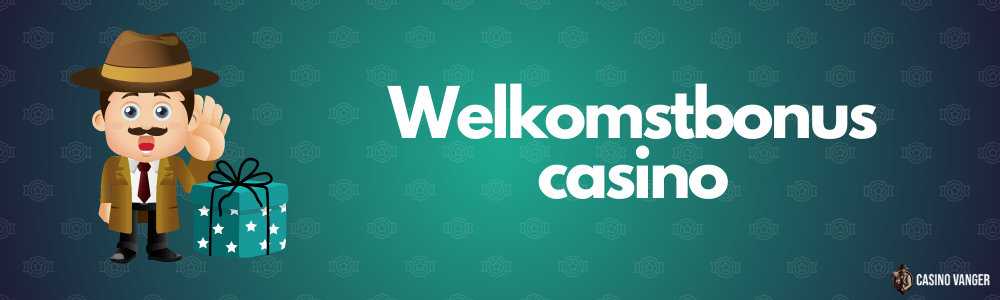 Welkomstbonus casino