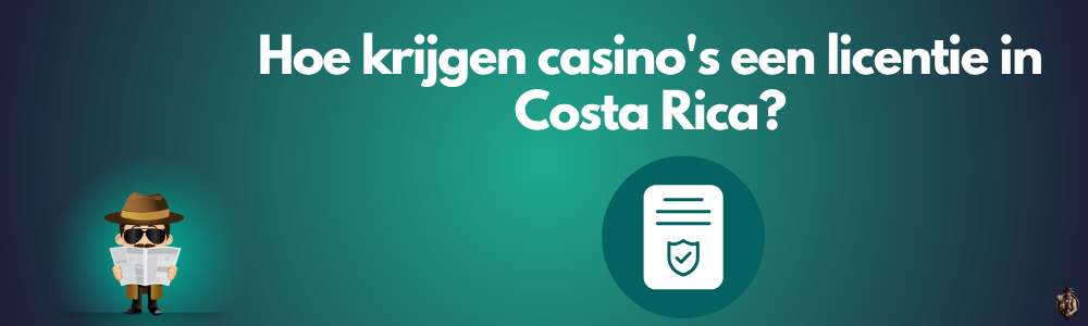 Hoe krijgen casino's een licentie in Costa Rica
