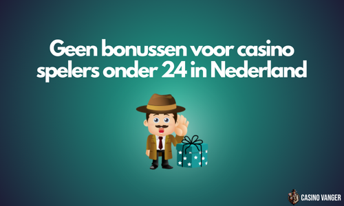 Waarom krijgen spelers onder de 24 geen bonussen in Nederland?