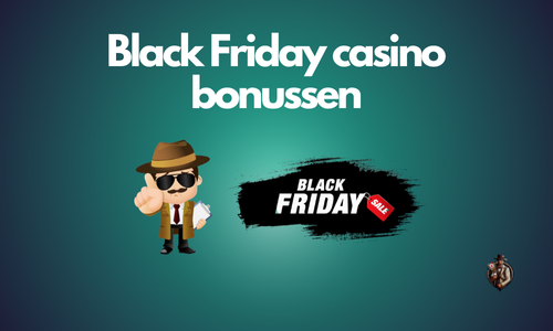 Black Friday Casino Bonussen